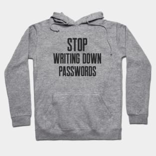 Cybersecurity STOP Writing Down Passwords Hoodie